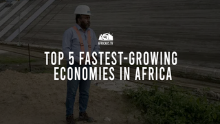 Top 5 fastest-growing economies in Africa